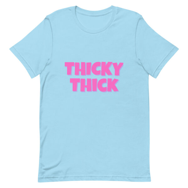 Thicky Thick T-Shirt